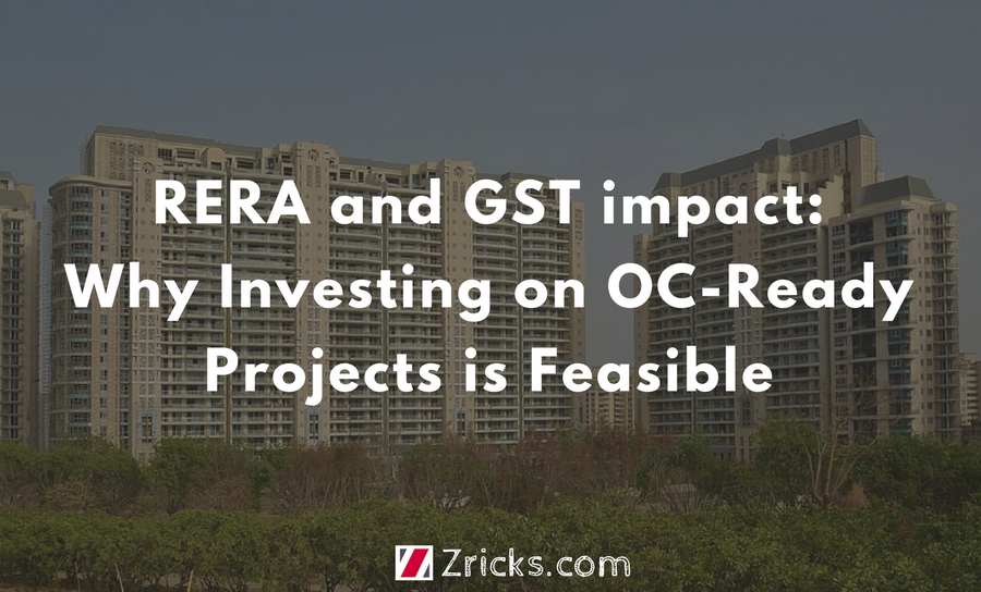 RERA and GST impact: Why Investing on OC-Ready Projects is Feasible Update